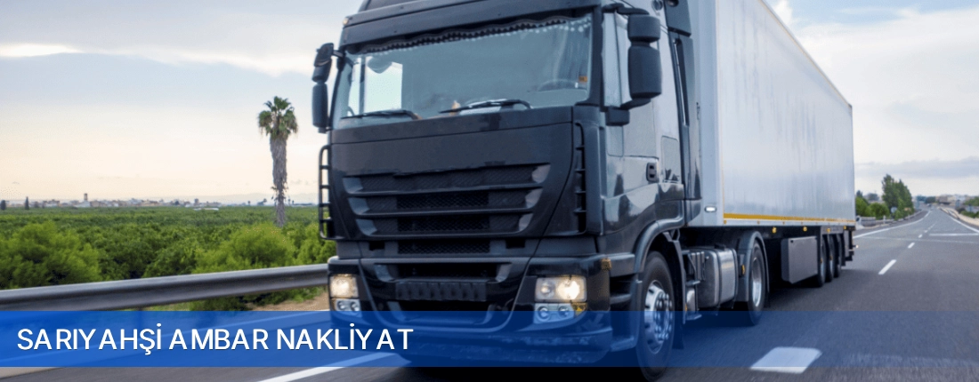 Sarıyahşi Ambar Nakliyat Sarıyahşi Ambar Nakliyat
